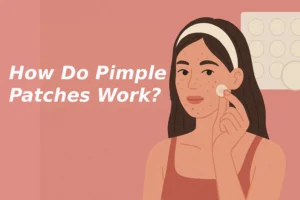 How Do Pimple Patches Work