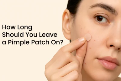How Long Should You Leave a Pimple Patch On